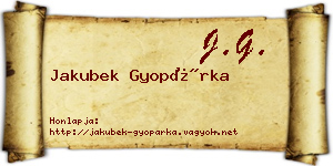 Jakubek Gyopárka névjegykártya